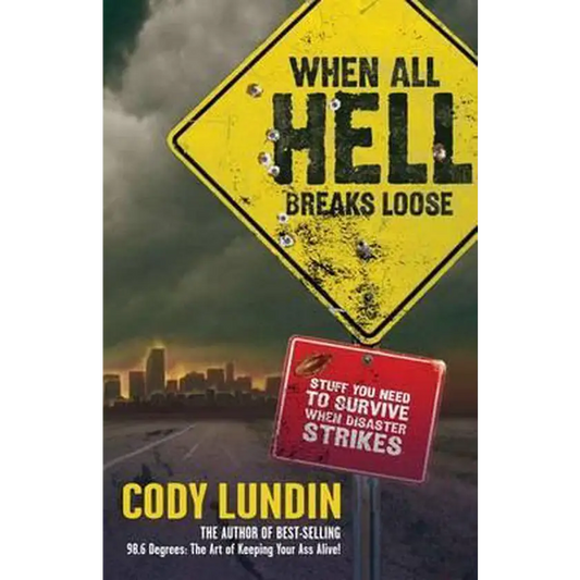 When All Hell Breaks Loose - Outdoor en Survivaluitrusting